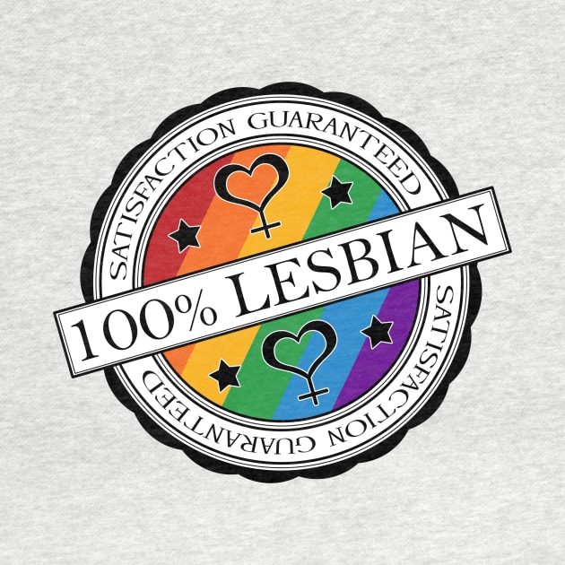 100% Satisfaction Guaranteed Lesbian Pride Rainbow Stamp of Approval by LiveLoudGraphics